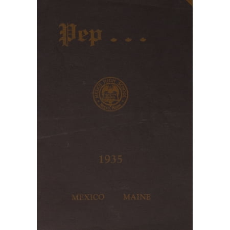 (Custom Reprint) Yearbook: 1935 Mexico High School - Pep Yearbook (Mexico, ME)