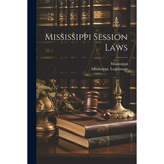 Mississippi Session Laws (Paperback)