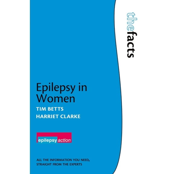 The ^Afacts Epilepsy in Women, (Paperback)