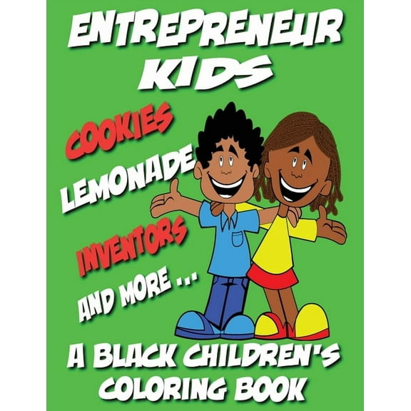 Black Children's Coloring Books Entrepreneur Kids - A Black Children's Coloring Book, (Paperback)