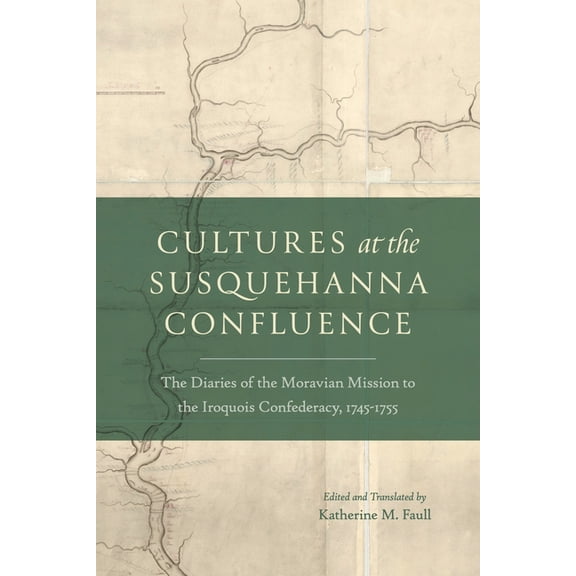 Pietist, Moravian, and Anabaptist Studie Cultures at the Susquehanna Confluence, (Paperback)