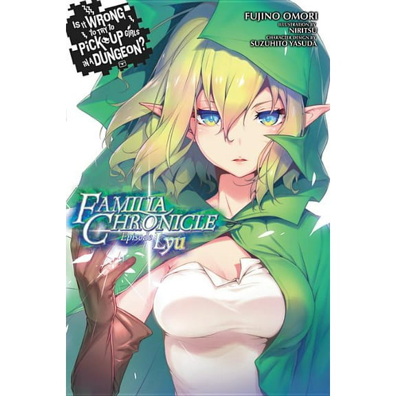 Is It Wrong to Try to Pick Up Girls in a Dungeon? Familia Chronicle: Episode Lyu