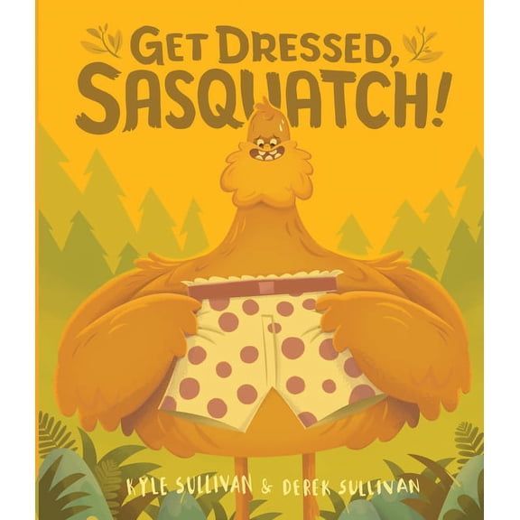Get Dressed Sasquatch (Board Book)