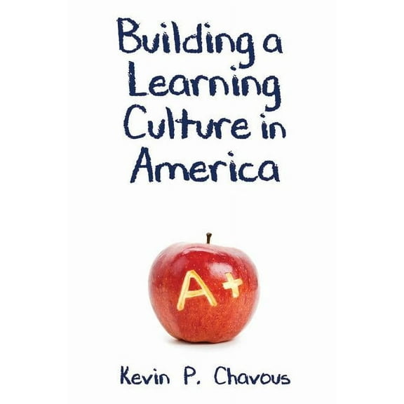 Building a Learning Culture in America, (Hardcover)