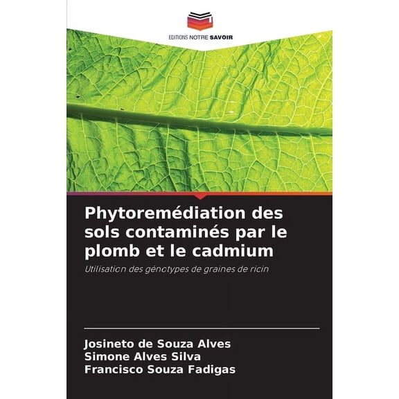 Phytoremédiation des sols contaminés par le plomb et le cadmium, (Paperback)
