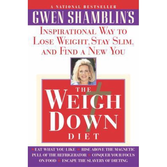 Pre-Owned The Weigh Down Diet: Inspirational Way to Lose Weight, Stay Slim, and Find a New You (Paperback) 038549324X 9780385493246