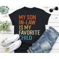 thumbnail image 3 of Funny Dad T Shirt, My Son In Law Is My Favorite Child T Shirt，Fathers Day Gift Shirt Birthday Gifts for Men, Black, 3 of 5