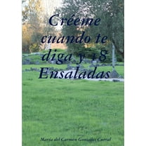 CrÃ©eme cuando te diga y 18 ensaladas, (Paperback)
