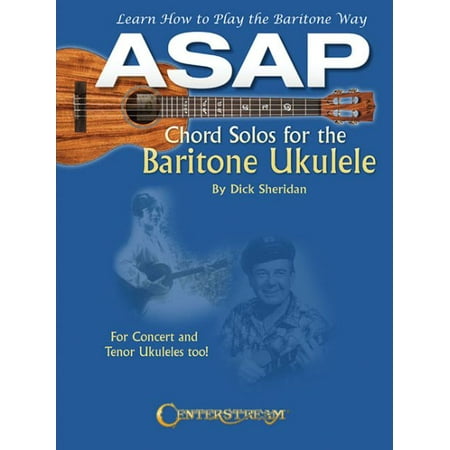 ASAP Chord Solos for the Baritone Ukulele