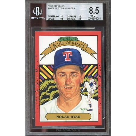 - 1990 donruss #665a NOLAN RYAN KING ERR texas rangers BGS 8.5 (8.5 8.5 9.5 8.5)