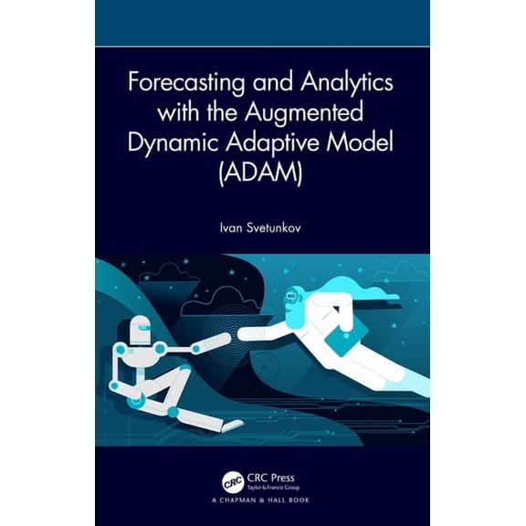 Forecasting and Analytics with the Augmented Dynamic Adaptive Model (ADAM), (Hardcover)