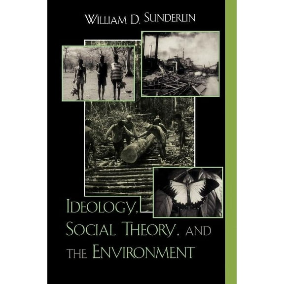 Ideology, Social Theory, and the Environment, (Paperback)