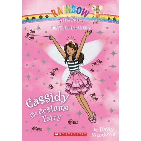 Pre-Owned Princess Fairies #2: Cassidy the Costume Fairy: A Rainbow Magic Book (Paperback) 0545433916 9780545433914