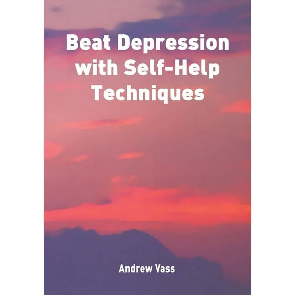 Beat Depression with Self Help Techniques, (Paperback)