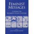 thumbnail image 1 of Pre-Owned Feminist Messages: Coding in Women's Folk Culture (Paperback) 0252062671 9780252062674, 1 of 1