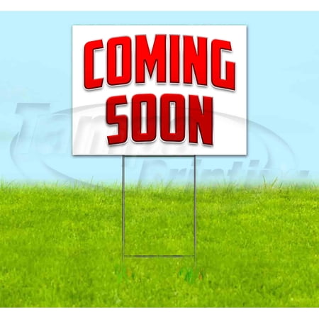 Coming Soon (18 x 24 ) Yard Sign Includes Metal Step Stake