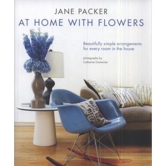 Jane Packers at Home with Flowers (Hardcover) by Jane Packer