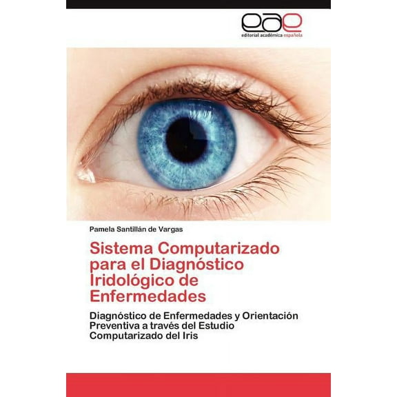 Sistema Computarizado para el Diagnóstico Iridológico de Enfermedades (Paperback)