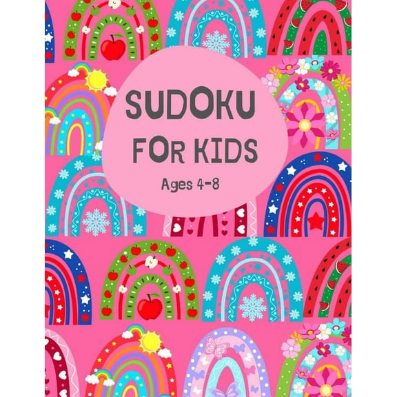 Sudoku For Kids Ages 4-8: Activity Puzzles Books Easy and Fun 9x9 Grids With Solutions. Perfect Gifts Ideas For Smart Kids, Girls, Boys, .(Large