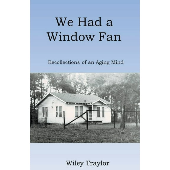We Had a Window Fan, (Paperback)