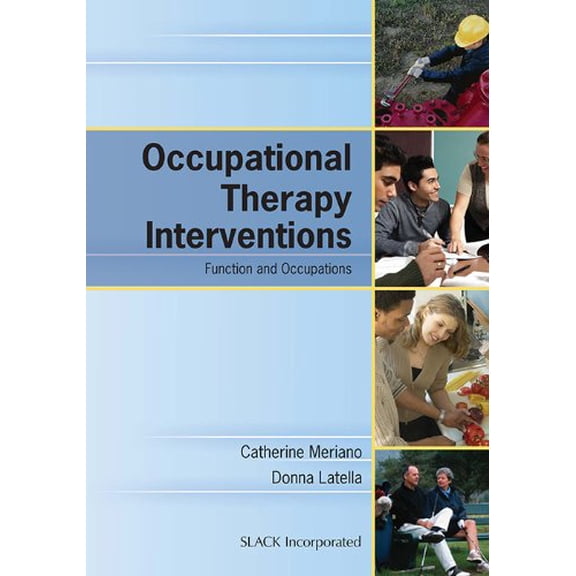 Pre-Owned Occupational Therapy Interventions: Function and Occupations (Paperback) 1556427328 9781556427329