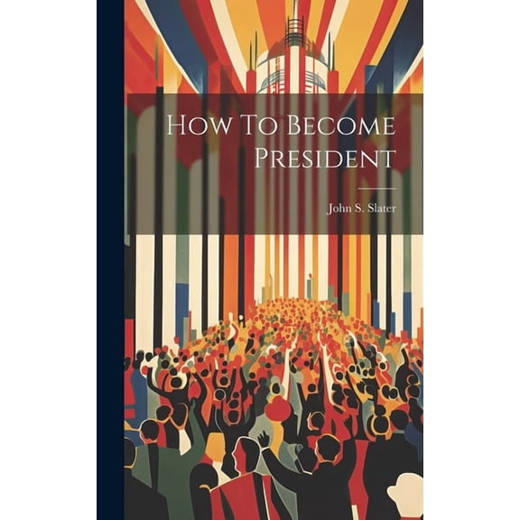 How To Become President (Hardcover)