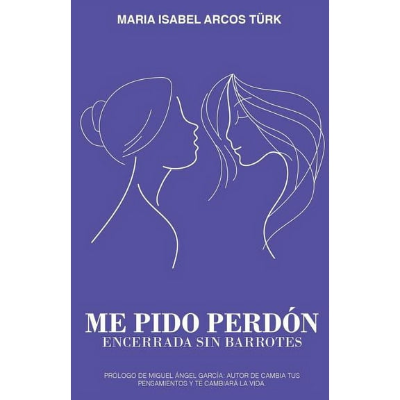 Me pido perdón: Encerrada sin barrotes (Paperback)