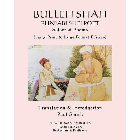 BULLEH SHAH PUNJABI SUFI POET Selected Poems: (Large Print & Large Format Edition), (Paperback)