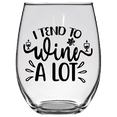 thumbnail image 1 of I Tend to Wine A Lot Funny Stemless Wine Glass, 1 of 2