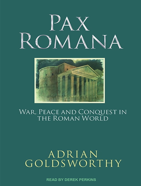 Pax Romana : War, Peace and Conquest in the Roman World - Walmart.com ...