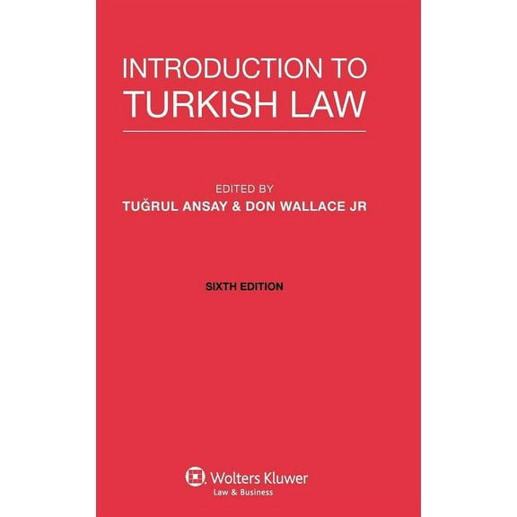 Introduction to Turkish Law 6th Edition, (Hardcover)