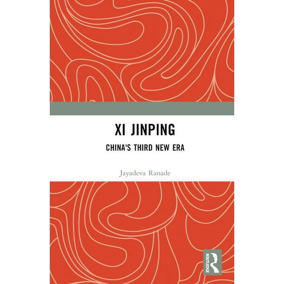 Xi Jinping: China's Third New Era, (Hardcover)