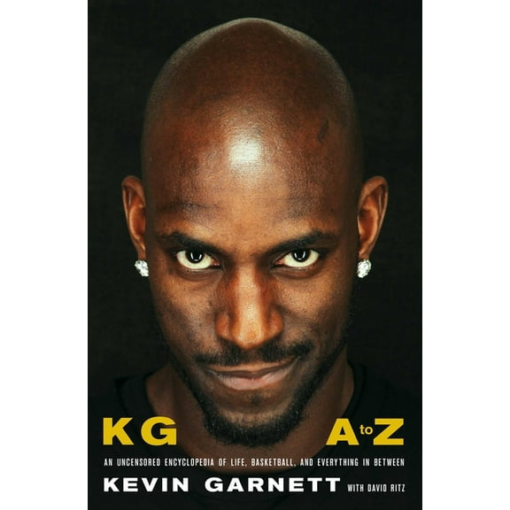 KG: A to Z : An Uncensored Encyclopedia of Life, Basketball, and Everything in Between (Hardcover)