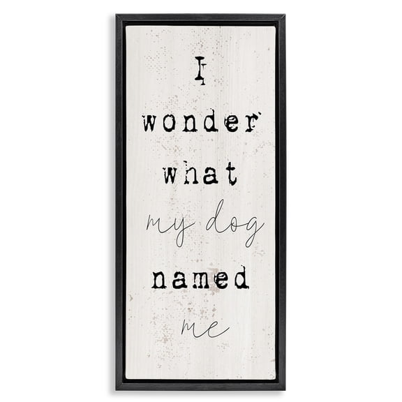 Stupell Industries Eclectic Funny Pet Dog Phrase Black Floating Frame Canvas Art, 11 x 25, by Lil' Rue