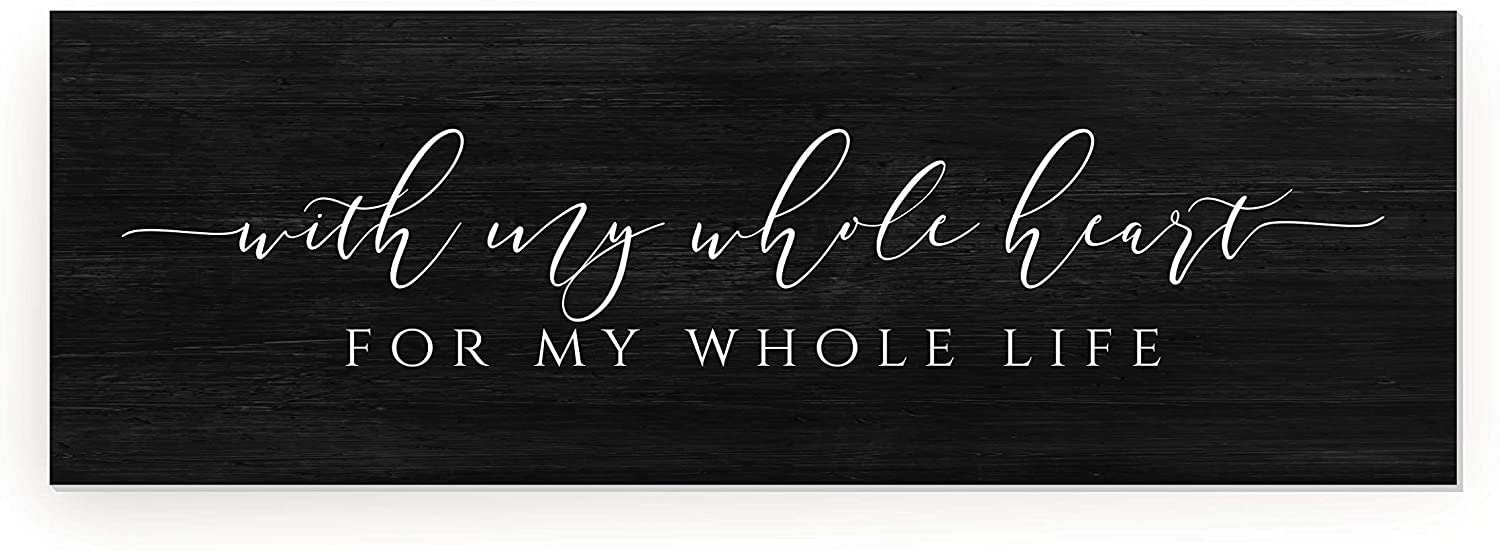 With My Whole Heart For My Whole Life Rustic Wood Farmhouse Wall Sign 13x36 - image 1 of 1