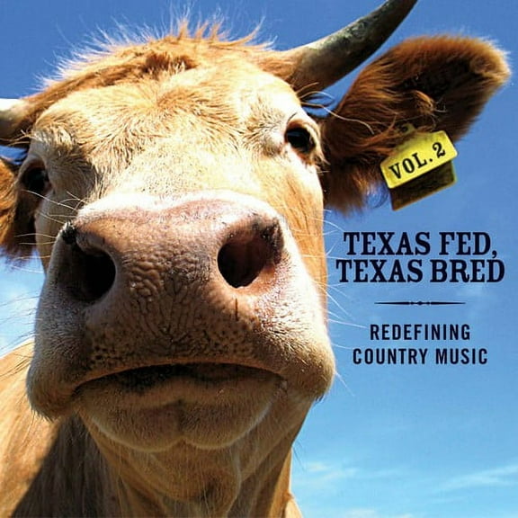 Various Artists - Texas Fed, Texas Bred, Vol. 2: Redefining Country Music - Music & Performance - CD