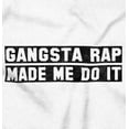 thumbnail image 2 of Gangsta Rap Made Me Do It Hip Hop 90s Men's Graphic T Shirt Tees Brisco Brands S, 2 of 4