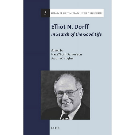 Library of Contemporary Jewish Philosoph Elliot N. Dorff: In Search of the Good Life, Book 5, (Paperback)