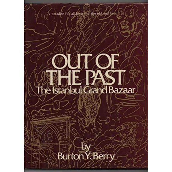 Pre-Owned Out Of The Past: The Istanbul Grand Bazaar (Hardcover) 0668037784 9780668037785