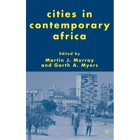 Cities in Contemporary Africa, (Hardcover)