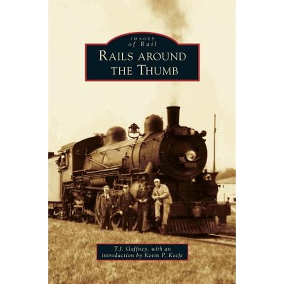 Rails Around the Thumb (Hardcover)