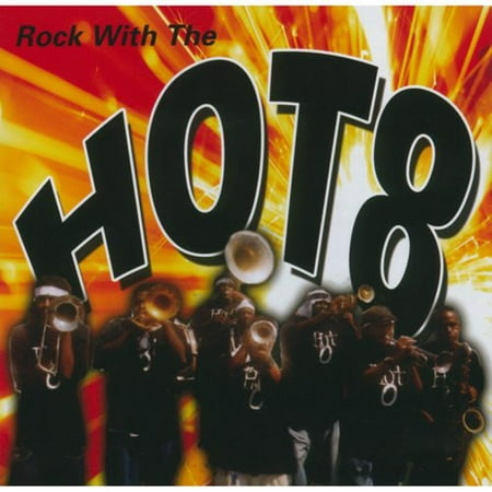 Rock With The Hot 8