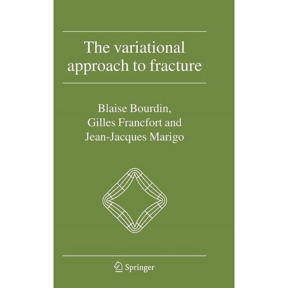 The Variational Approach to Fracture, (Hardcover)
