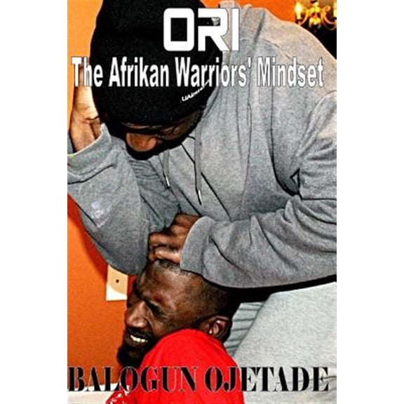 Pre-Owned Ori : The Afrikan Warriors' Mindset