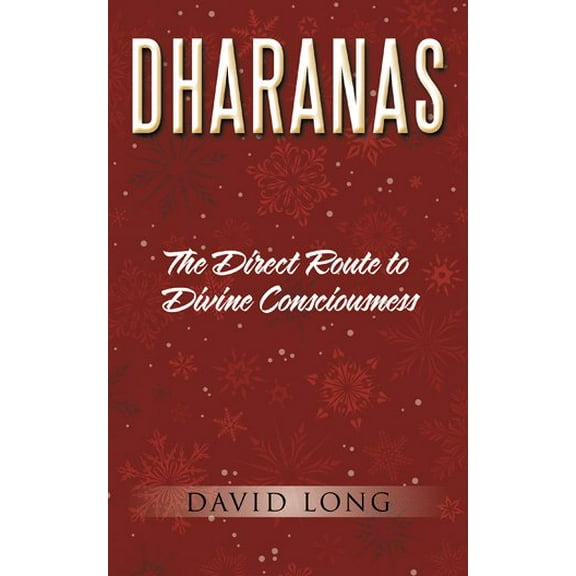 Dharanas : The Direct Route to Divine Consciousness
