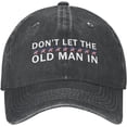 thumbnail image 1 of Old Man Womens Hat Don't Let Old Man in Fashion Cap, 1 of 8