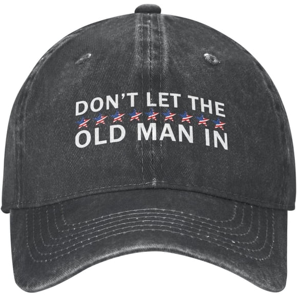Old Man Womens Hat Don't Let Old Man in Fashion Cap