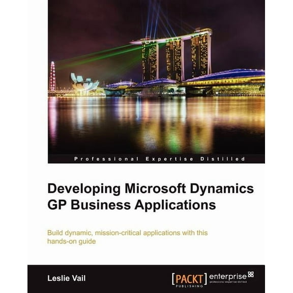 Developing Microsoft Dynamics GP Business Applications (Paperback)