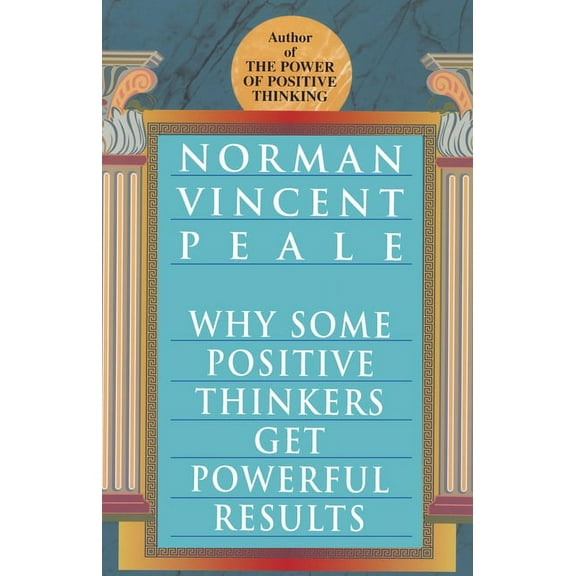 Why Some Positive Thinkers Get Powerful Results, (Paperback)