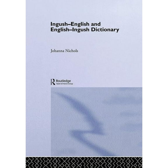 Ingush-English and English-Ingush Dictionary: Ghalghaai-Ingalsii, Ingalsii-Ghalghaai Lughat, (Paperback)